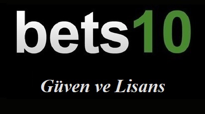 Bets10 Güven ve Lisans