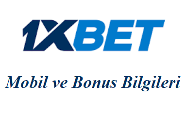 1xbet Mobil ve Bonus Bilgileri