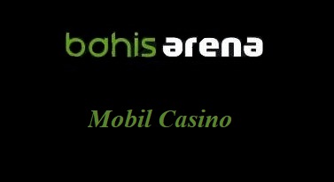 Bahisarena Mobil Casino