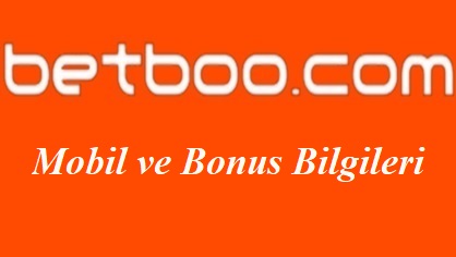 Betboo Mobil ve Bonus Bilgileri