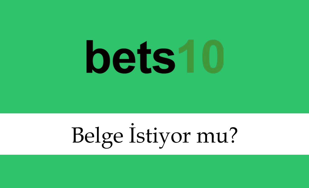 bets10belgesitiyormu