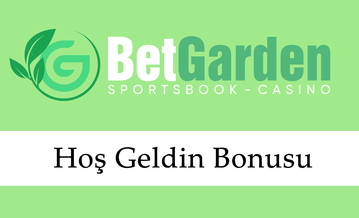 Betgarden Hoş Geldin Bonusu