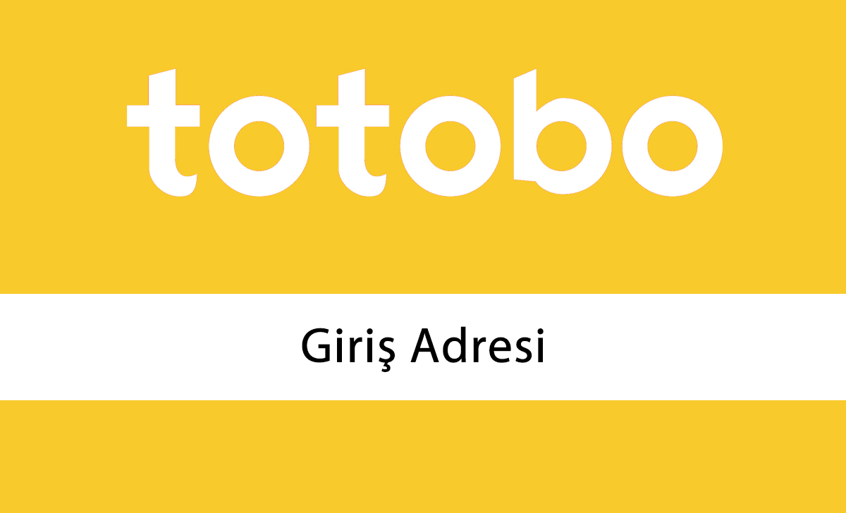 Totobo Giriş Adresi