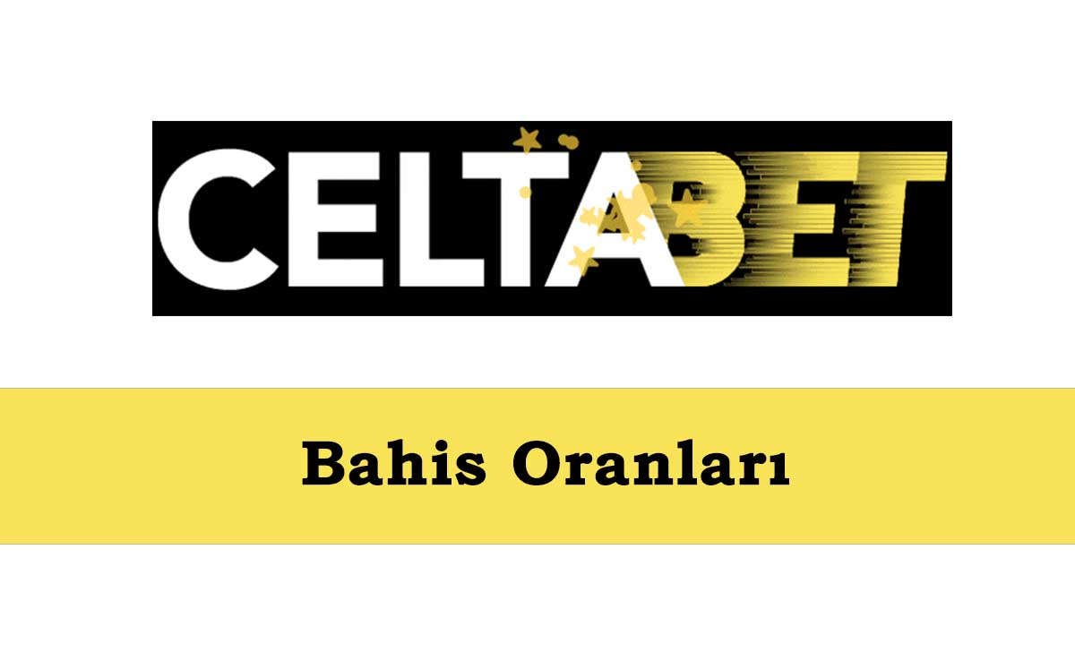 Celtabet Bahis Oranları