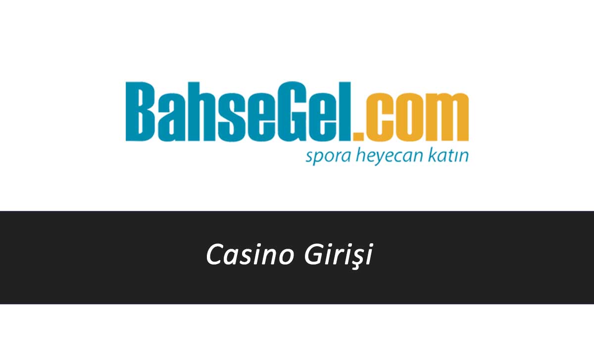 Bahsegel Casino Girişi