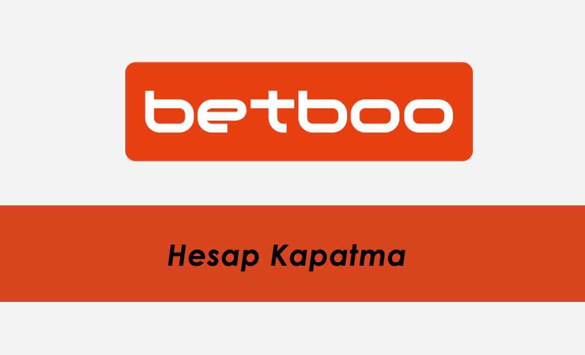 Betboo Hesap Kapatma