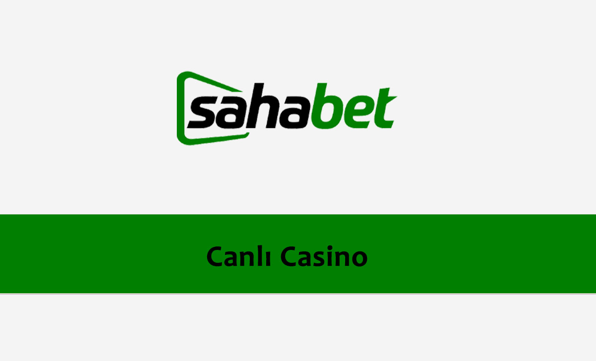 Sahabet Canlı Casino