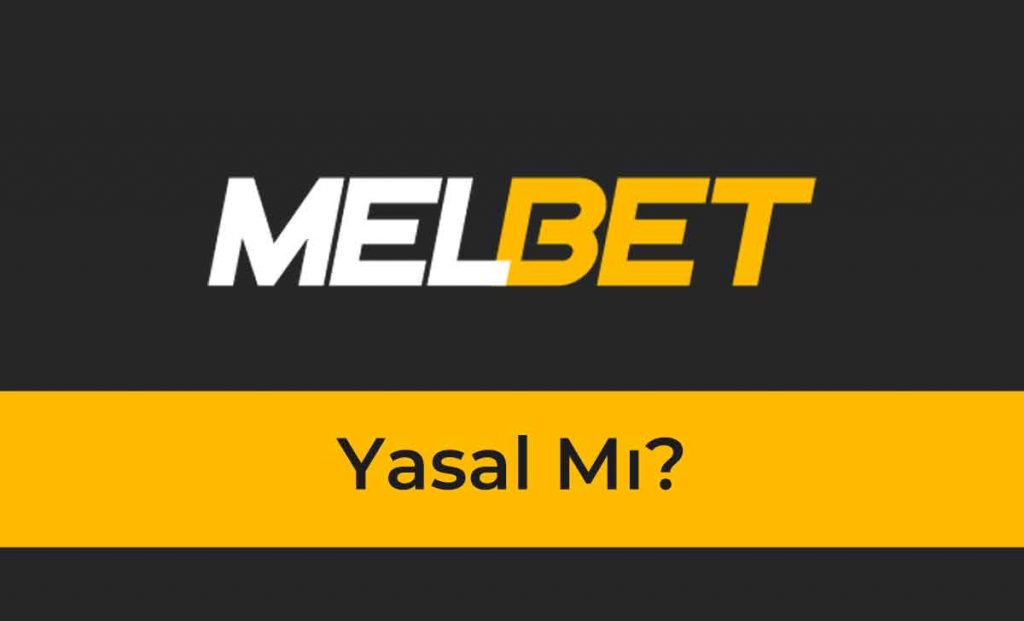 Melbet Yasal Mı