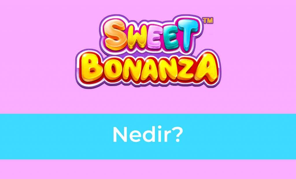 Sweet Bonanza Nedir